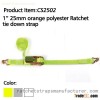 WDCS010102 1" 25mm Orange Ratchet straps for cargo control