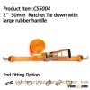 CS5004 2* 50mm Ratchet Tie down with large rubber handle