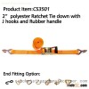 CS3501 2" polyester Ratchet Tie down with J hooks and rubber handle