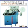 Label Auto-Cut and 4-Function Fold Machine