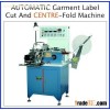 Label Automatic Cut and 2-Function Fold Machine